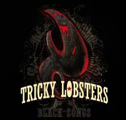 Tricky Lobsters : Black Songs